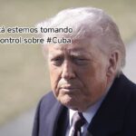ÚLTIMA HORA: Trump plantea una “toma amistosa” de Cuba.